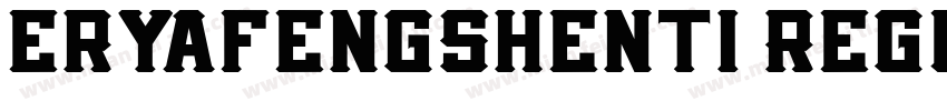 eryafengshenti Regul字体转换